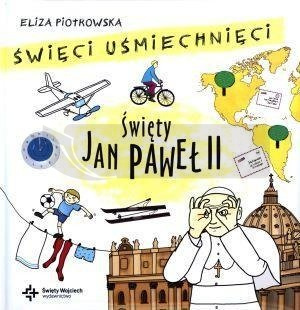 Święci uśmiechnięci - święty Jan Paweł II