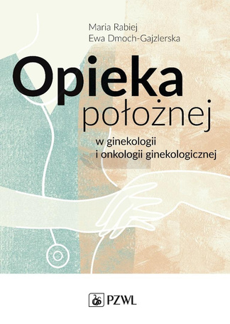 Opieka położnej w ginekologii i onkologii gineko.