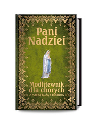 Pani Nadziei. Modlitewnik dla chorych