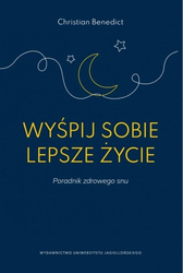 Wyśpij sobie lepsze życie. Poradnik zdrowego snu