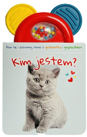 Książeczka z gryzakiem i grzechotką. Kim jestem?