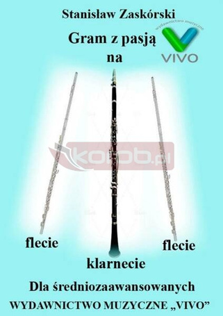 Gram z pasją na flecie, klarnecie dla średniozaaw.