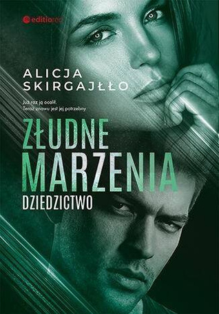 Złudne marzenia. Dziedzictwo