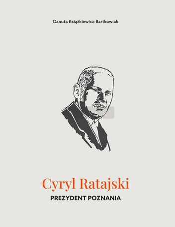Cyryl Ratajski. Prezydent Poznania