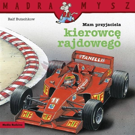 Mądra Mysz. Mam przyjaciela kierowcę rajdowego