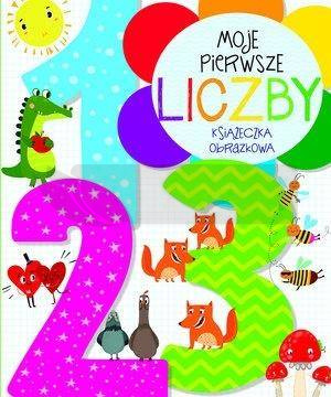 Moje pierwsze liczby. Książeczka obrazkowa