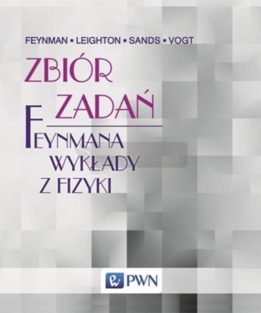 Zbiór zadań. Feynmana wykłady z fizyki