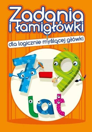 Zadania i łamigłówki dla logicznie... 7-9 lat