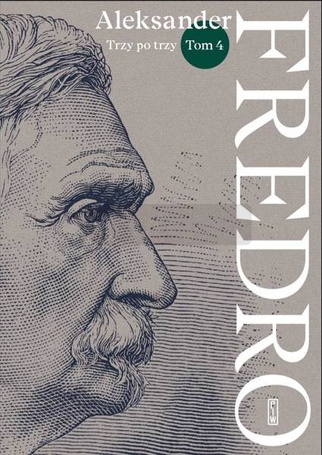 Aleksander Fredro T.4 Trzy po trzy