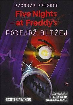 Five Nights at Freddy's: Podejdź bliżej
