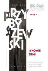 Dzieła literackie. Edycja krytyczna. Synowie ziemi