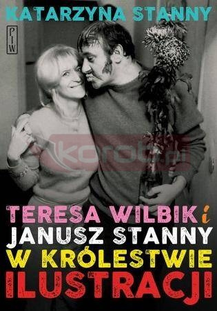Teresa Wilbik i Janusz Stanny w królestwie..