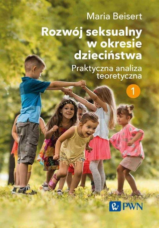 Rozwój seksualny w okresie dzieciństwa T.1