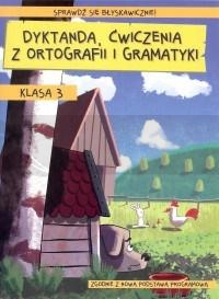 Dyktanda, ćwiczenia z ortografii i gramatyki kl.3