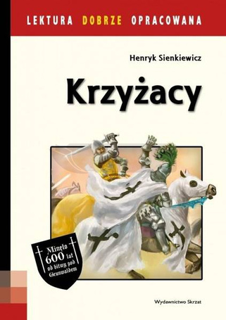Lektura dobrze oprac. - Krzyżacy wyd. 2017