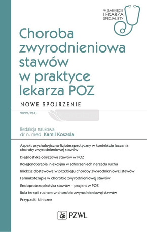 Choroba zwyrodnieniowa stawów w praktyce lekarza..