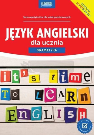 Język angielski dla ucznia. Gramatyka w.2023
