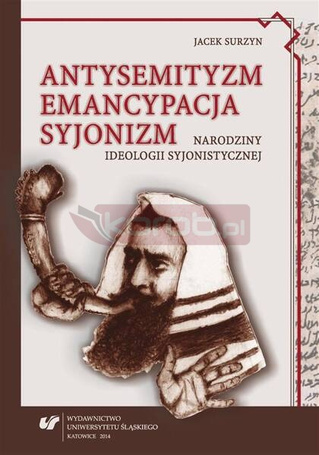 Antysemityzm, emancypacja, syjonizm