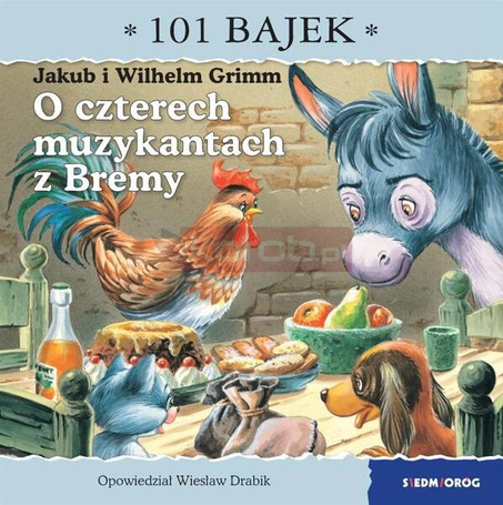 O czterech muzykantach z Bremy. 101 bajek