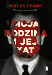 Moja rodzina i jej kat. Wspomnienia syna...
