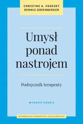 Umysł ponad nastrojem. Podręcznik terapeuty