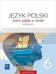 J.Polski SP 6 Jutro pójdę w świat Podr. 2019 WSiP