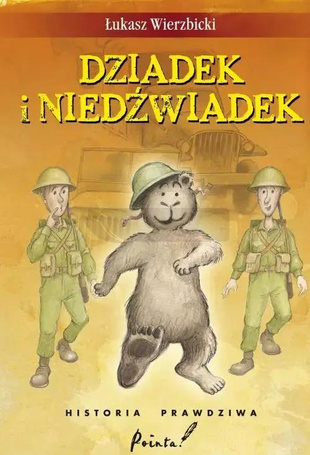 Dziadek i Niedźwiadek. Historia prawdziwa