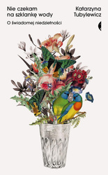 Nie czekam na szklankę wody