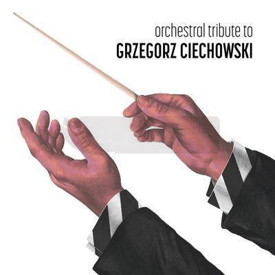 Orchestral tribute to Grzegorz Ciechowski CD