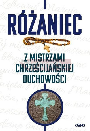 Różaniec z mistrzami chrześcijańskiej duchowości