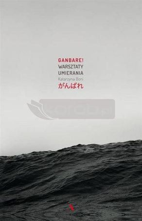Ganbare! Warsztaty umierania
