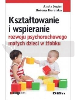 Kształtowanie i wspieranie rozwoju psychoruch. ...
