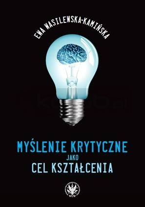 Myślenie krytyczne jako cel kształcenia