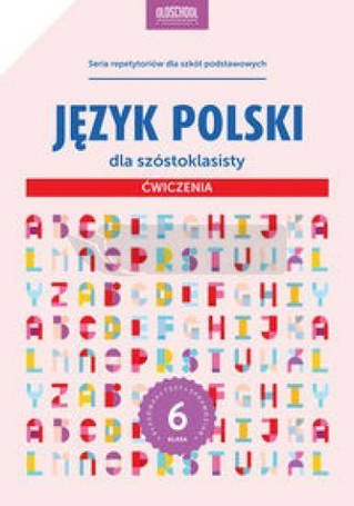 Język polski dla szóstoklasisty ćwiczenia