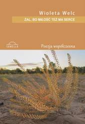 Żal, bo miłość też ma serce