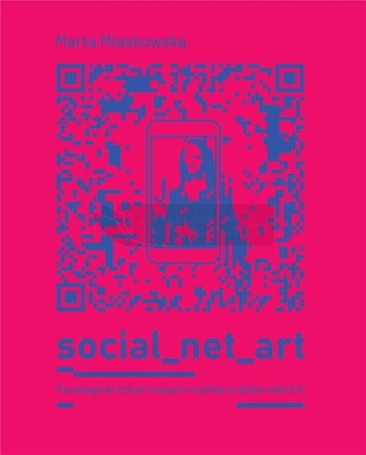 Social net art Paradygmat sztuki nowych mediów