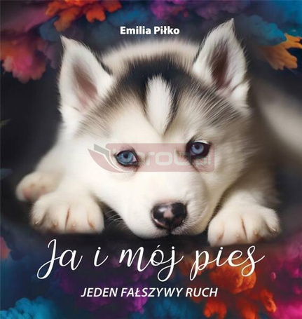 Ja i mój pies T.3 Jeden fałszywy ruch
