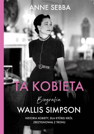 Ta kobieta. Biografia Wallis Simpson w.2022