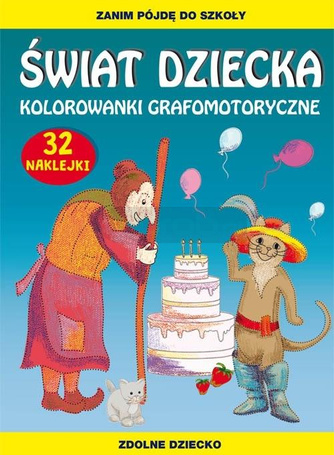 Świat dziecka. Kolorowanki grafomotoryczne