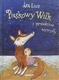 Piaskowy Wilk i prawdziwe wymysły