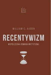 Recentywizm. Współczesna odmiana mistycyzmu