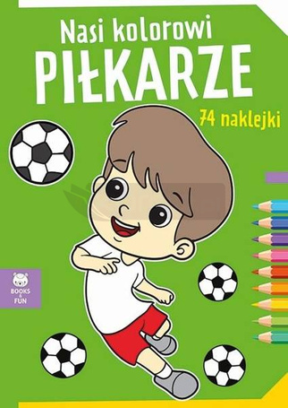 Nasi kolorowi Pilkarze z naklejkami