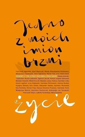 Jedno z moich imion brzmi życie