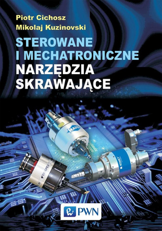 Sterowanie i mechatroniczne narzędzia skrawające