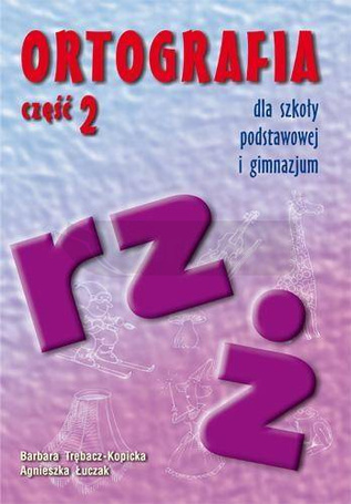 Ortografia dla SP i GIM cz.2 rz, ż GWO
