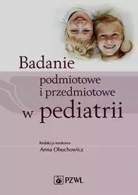 Badanie podmiotowe i przedmiotowe w pediatrii