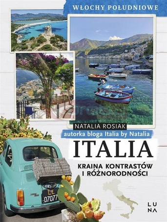 Italia. Kraina kontrastów i różnorodności