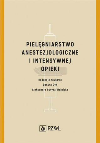 Pielęgniarstwo anestezjologiczne i intensywnej...