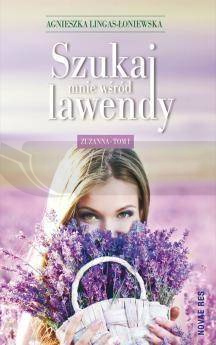 Szukaj mnie wśród lawendy T.1 Zuzanna