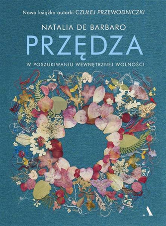 Przędza. W poszukiwaniu wewnętrznej wolności
